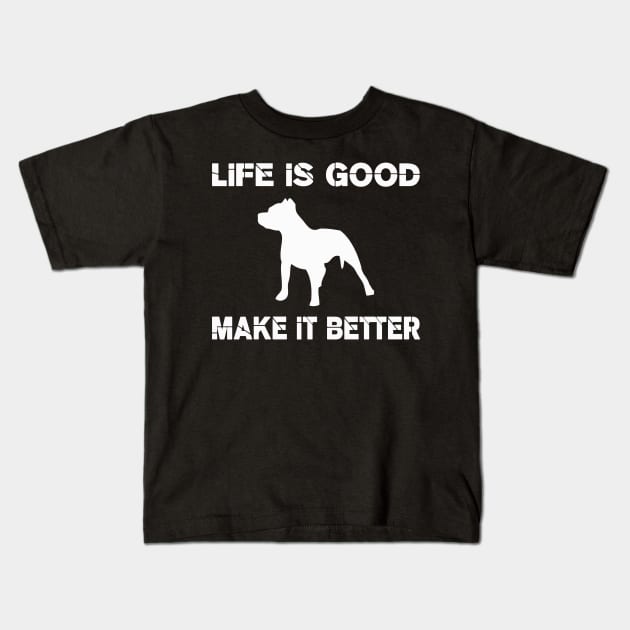 Life is good, Pit bulls make it better! Kids T-Shirt by VellArt